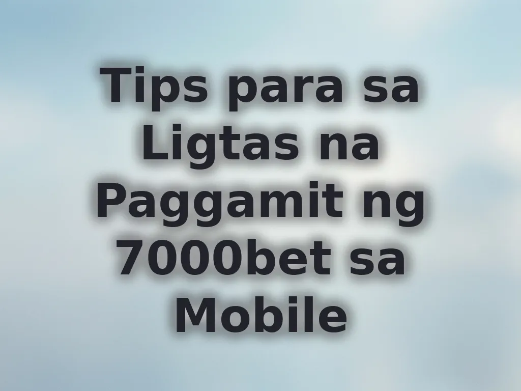 Ligtas na Mobile Gambling